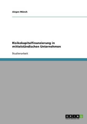 Risikokapitalfinanzierung in Mittelstandischen Unternehmen