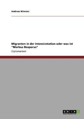 Migranten in Der Intensivstation Oder Was Ist "morbus Bosporus"