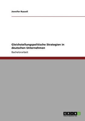 Gleichstellungspolitische Strategien in Deutschen Unternehmen