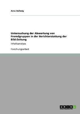 Untersuchung Der Abwertung Von Fremdgruppen in Der Berichterstattung Der Bild-Zeitung