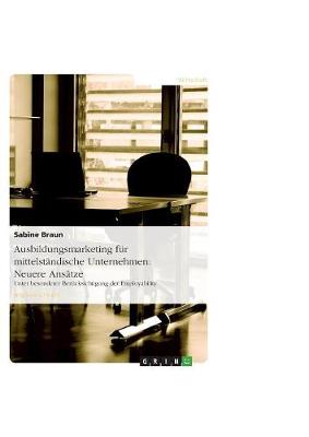 Ausbildungsmarketing Fur Mittelstandische Unternehmen