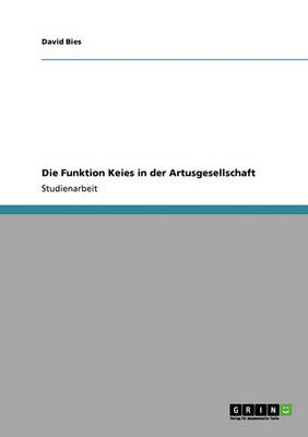 Die Funktion Keies in Der Artusgesellschaft
