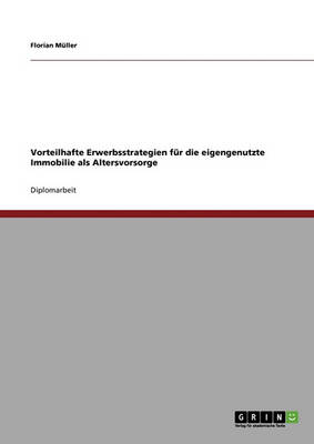 Vorteilhafte Erwerbsstrategien Fur Die Eigengenutzte Immobilie ALS Altersvorsorge