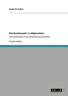 Die Bundeswehr in Afghanistan
