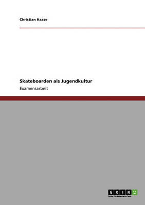 Skateboarden ALS Jugendkultur
