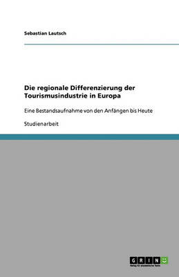 Die Regionale Differenzierung Der Tourismusindustrie in Europa