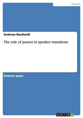 The Role of Pauses in Speaker Transitions