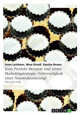 Zum Produkt Bionade Und Seiner Marketingstrategie