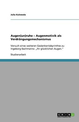 Augen(un)Ruhe - Augenmotivik ALS Verdr ngungsmechanismus