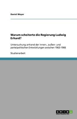 Warum Scheiterte Die Regierung Ludwig Erhard?
