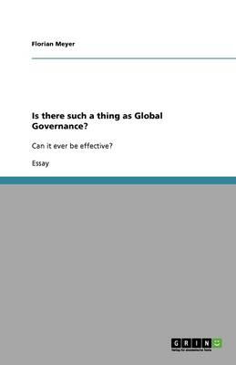 Is There Such a Thing as Global Governance?