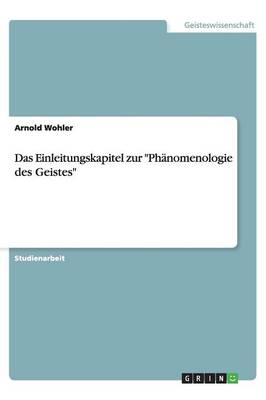 Das Einleitungskapitel Zur Phanomenologie Des Geistes