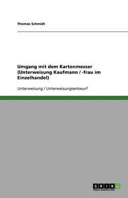 Umgang Mit Dem Kartonmesser (Unterweisung Kaufmann / -Frau Im Einzelhandel)