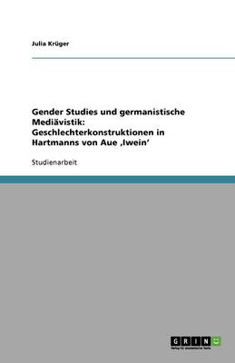Gender Studies Und Germanistische Medi vistik