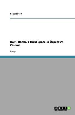 Homi Bhaba's Third Space in zpetek's Cinema