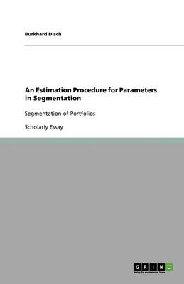 An Estimation Procedure for Parameters in Segmentation