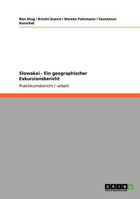 Slowakei - Ein Geographischer Exkursionsbericht
