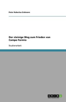 Der Steinige Weg Zum Frieden Von Campo Formio