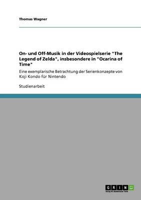 On- Und Off-Musik in Der Videospielserie the Legend of Zelda, Insbesondere in Ocarina of Time