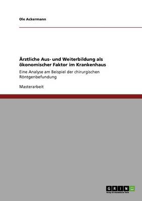 AERztliche Aus- Und Weiterbildung ALS oeKonomischer Faktor Im Krankenhaus