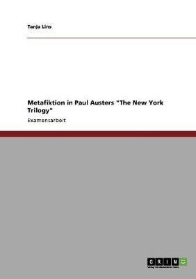 Metafiktion in Paul Austers the New York Trilogy