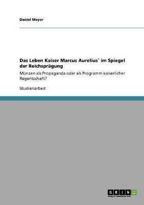 Das Leben Kaiser Marcus Aurelius Im Spiegel Der Reichspr gung