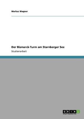 Der Bismarck-Turm Am Starnberger See
