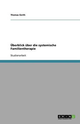 UEBerblick uBer Die Systemische Familientherapie