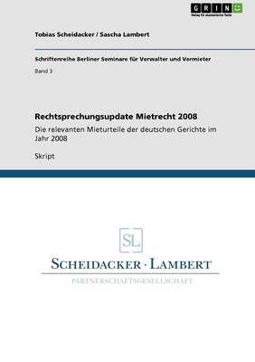 Rechtsprechungsupdate Mietrecht 2008