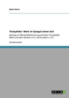 Thukydides' Werk Im Spiegel Seiner Zeit