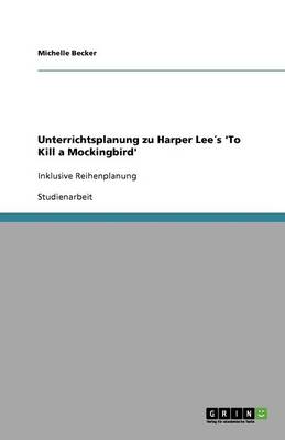Unterrichtsplanung Zu Harper Lee s 'to Kill a Mockingbird'