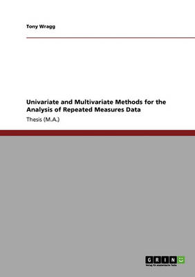 Univariate and Multivariate Methods for the Analysis of Repeated Measures Data