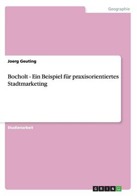Bocholt - Ein Beispiel Fur Praxisorientiertes Stadtmarketing