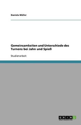 Gemeinsamkeiten Und Unterschiede Des Turnens Bei Jahn Und Spie
