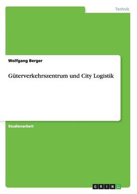 G terverkehrszentrum Und City Logistik
