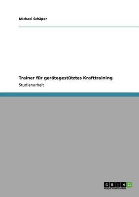 Trainer Fur Gerategestutztes Krafttraining