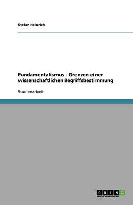 Fundamentalismus - Grenzen Einer Wissenschaftlichen Begriffsbestimmung