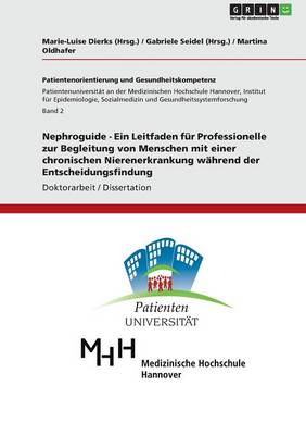 Nephroguide - Ein Leitfaden F r Professionelle Zur Begleitung Von Menschen Mit Einer Chronischen Nierenerkrankung W hrend Der Entscheidungsfindung