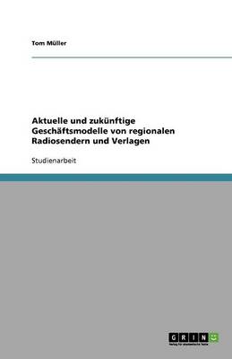 Aktuelle Und Zuk nftige Gesch ftsmodelle Von Regionalen Radiosendern Und Verlagen