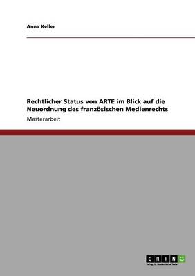 Rechtlicher Status Von Arte Im Blick Auf Die Neuordnung Des Franzosischen Medienrechts