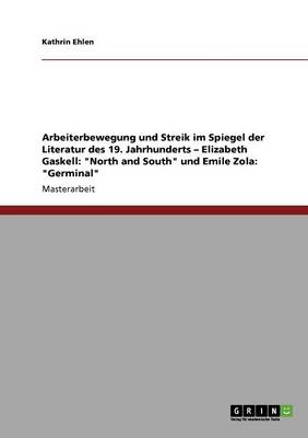 Arbeiterbewegung Und Streik Im Spiegel Der Literatur Des 19. Jahrhunderts - Elizabeth Gaskell