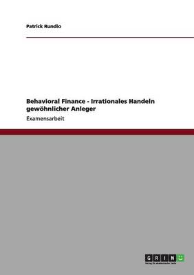 Behavioral Finance - Irrationales Handeln Gew hnlicher Anleger