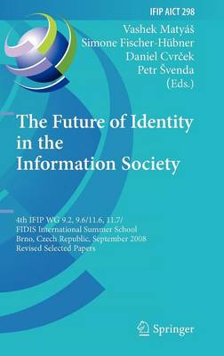 The Future of Identity in the Information Society