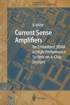 Current Sense Amplifiers for Embedded SRAM in High-Performance System-on-a-Chip Designs