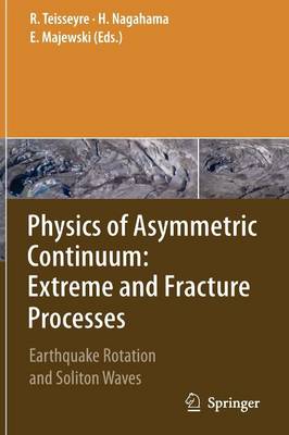 Physics of Asymmetric Continuum: Extreme and Fracture Processes