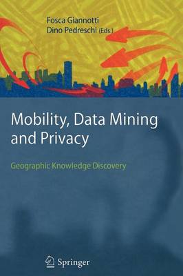 Mobility, Data Mining and Privacy