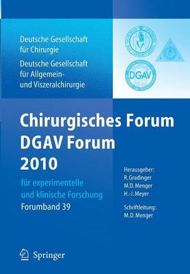 Chirurgisches Forum und DGAV Forum 2010 für experimentelle und klinische Forschung.
