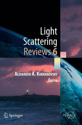 Light Scattering Reviews, Vol. 6