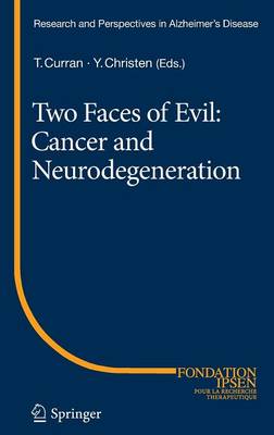 Two Faces of Evil: Cancer and Neurodegeneration