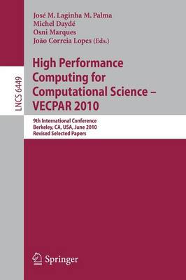 High Performance Computing for Computational Science -- VECPAR 2010